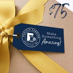 Pacific Fabrics gift card $75